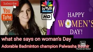 Palwasha Basheer video message on woman's day | Woman's empowerment | Karachi News Times