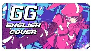 [ENGLISH COVER] GG by ReoNa - SAO Alternative: GGO OP 2 | ITicTacI