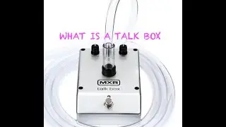What Is A Talk Box?  #TalkBox #MXR #Heil #PeterFrampton