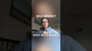 SELF-RESPECT WINS WITH WOMEN #dating #datingadvice #datingadviceformen