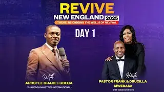 REVIVE NEW ENGLAND DAY ONE | APOSTLE GRACE LUBEGA