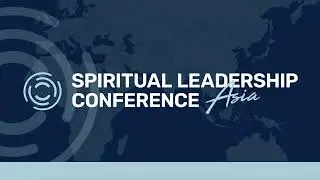 Spiritual Leadership Conference Asia | March 6 | Thursday Morning Service