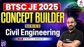BTSC JE 2025 Preparation | BTSC JE Civil Classes | BTSC JE Civil Engineering Classes by Vaibhav Sir