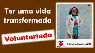 Como ser voluntário transforma nossa vida