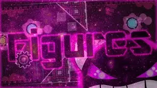 Geometry Dash - Figures 100% [DEMON] By Glittershroom (On Stream)