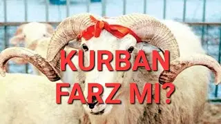 İSLÂM'DA KURBAN FARZ MI? CAHİLİYE ÖRFÜ MÜ?