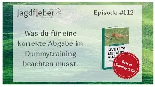 P112: Best of Dummy & Co - Was du f&uuml;r eine korrekte Abgabe im Dummytraining beachten musst