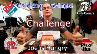 Pizza Hut, Dominos, Little Caesars   Papa Johns Chicken wing challenge taste test joe is hungry.