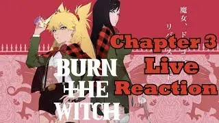 Burn the witch chapter 3 live reaction