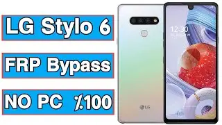 LG Stylo 6 Android 10 FRP Обход учетной записи Google БЕЗ ПК