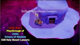Playthrough of Zelda Echoes of Wisdom Still Holy Mount Lanayru #zeldaechoesofwisdom
