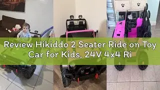 Review Hikiddo 2 Seater Ride on Toy Car for Kids, 24V 4x4 Ride-on Truck Kids Electric Car w/Remote C
