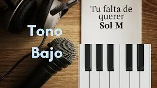 Tu falta de querer - Karaoke con piano de Canción de Mon Laferte (Tono Bajo Sol M)