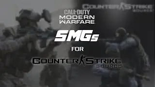 [CS:S] 2022 MW 2019 SMG WEAPON PACK FOR COUNTER STRIKE SOURCE