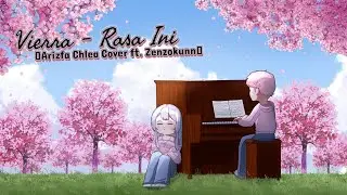 Vierra - Rasa Ini 【Arizfa Chlea Cover ft. Zenzokunn】 ♪