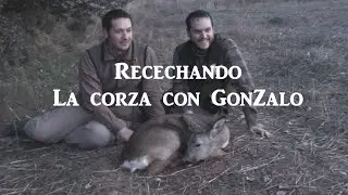 Recechando la corza con GonZalo. &iexcl;Una gran historia de caza!&iexcl;Una tarea fundamental de Gesti&oacute;n!