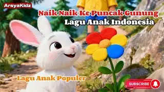 Naik-Naik Ke Puncak Gunung | Lagu Anak Indonesia 