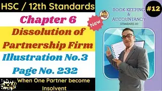 🔴class 12 accounts | chapter 6 Dissolution of Partnership Firm | Illustration Q. 3 | Page No  232