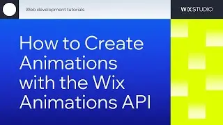 How to Create Animations with the Wix Animations API