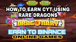 How to earn&play CYT using rare dragons!Let's play Dragonary games