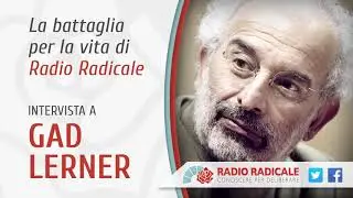 Gad Lerner per la vita di Radio Radicale
