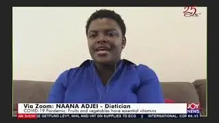 Covid-19 Pandemic: Nutrition & Hydration - AM Talk on JoyNews (14-5-20)