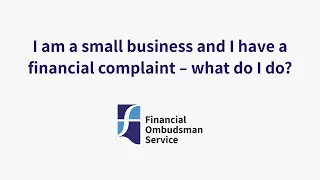 I&rsquo;m a small business and I have a financial complaint &ndash; what do I do?