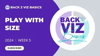 B2VB: 2024/Week 5 - Play with Size