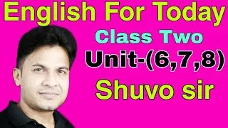 Unit - (6,7,8) | Class Two | English For Today | Shuvo sir | The Progress BD