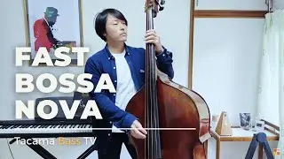 Fast Bossa Nova Bassline / Jazz Double Bass Solo (TACAMA BASS TV)