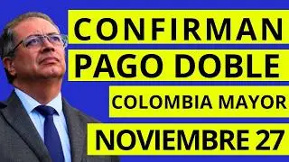 CONFIRMAN a Los adultos mayores que en NOVIEMBRE van a recibir UN PAGO DOBLE de COLOMBIA MAYOR