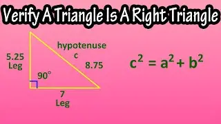 How To Verify A Triangle Is A Right Triangle Using The Pythagorean Theorem Explained