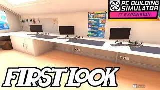 PC BUILDING SIMULATOR | IT Expansion - First Look - Free DLC