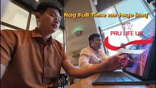 Nag Full Time na tayo kay Pru Life Uk