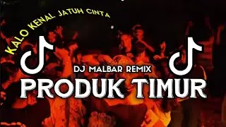 DJ KALO KENAL JATUH CINTA (PRODUK TIMUR) DJ MALBAR VIRAL TIK-TOK 🔥🔥🔥