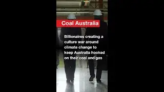 Coal Australia: using their billions to distract from climate change and safeguard their profits