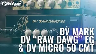 DV Mark DV Micro 50 CMT & DV Mark Raw Dawg EG Demo | TGM Gear Demos