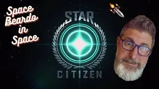 Star Citizen - 3.16 | Space Beardo in Space | #starcitizen #space #gaming