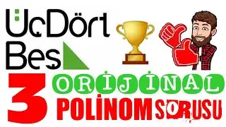 345 ' ten 3 ORİJİNAL POLİNOM Sorusu Çözümü