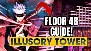 ILLUSORY TOWER FLOOR 48 GUIDE! | JUJUTSU KAISEN PHANTOM PARADE
