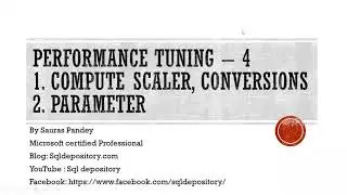 Performance Tuning Part -4 (Constant Scan, Compute Scalar, Parameter sniffing and Temp DB spill)