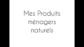 Mes produits m&eacute;nagers naturels pour pr&eacute;server sa sant&eacute;