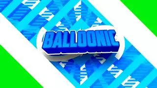 Balloonic intro || v2 Best