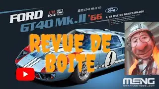 #RS001 #FORD  #GT40 #MENG #1/12 #Prépeinte #Unboxing