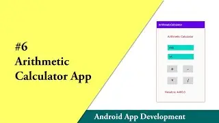 Arithmetic Calculator App | Android App Development