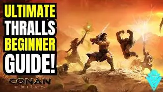 Conan Exiles 2026 The Ultimate Guide To Thralls, Taming, Breeding, Training & More!