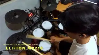 YOU ARE GOOD - ISRAEL & NEW BREED (DRUM COVER - CLIFTON MX210)