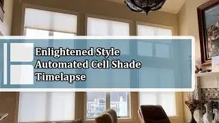 Budget Blinds Timelapse | Enlightened Style Automated Cell Shades