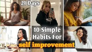 Self Improvement in Just 21 Days।। Adopt These 10 Powerful Habits In Your Routine।। #dishuvoice