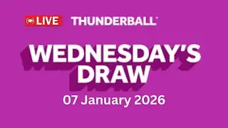 National Lottery Thunderball draw live tonight results from Wednesday 07 Jan 2026 | thunderball